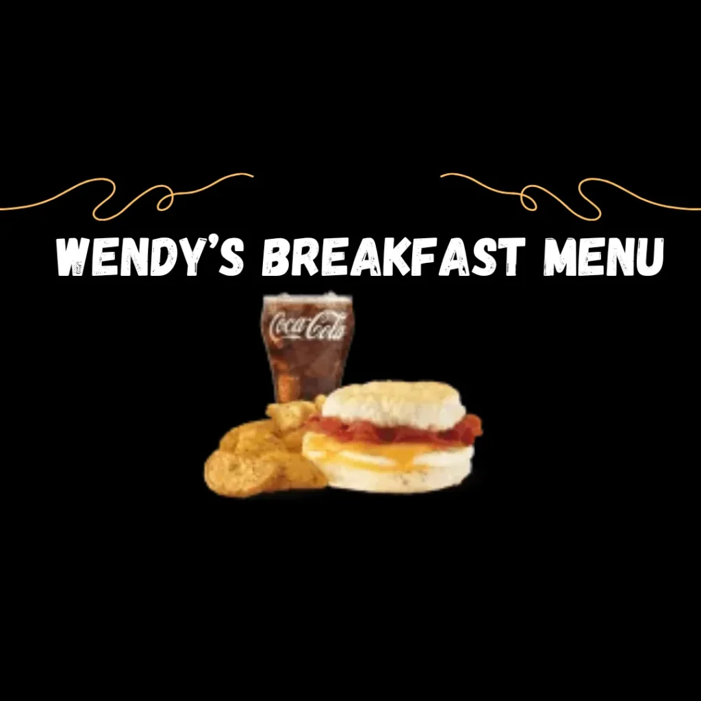 Wendy’s Breakfast Menu With Prices
